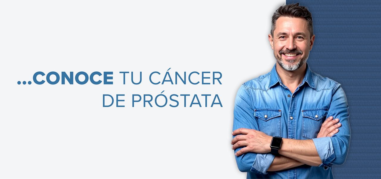 Conoce tu cáncer de próstata