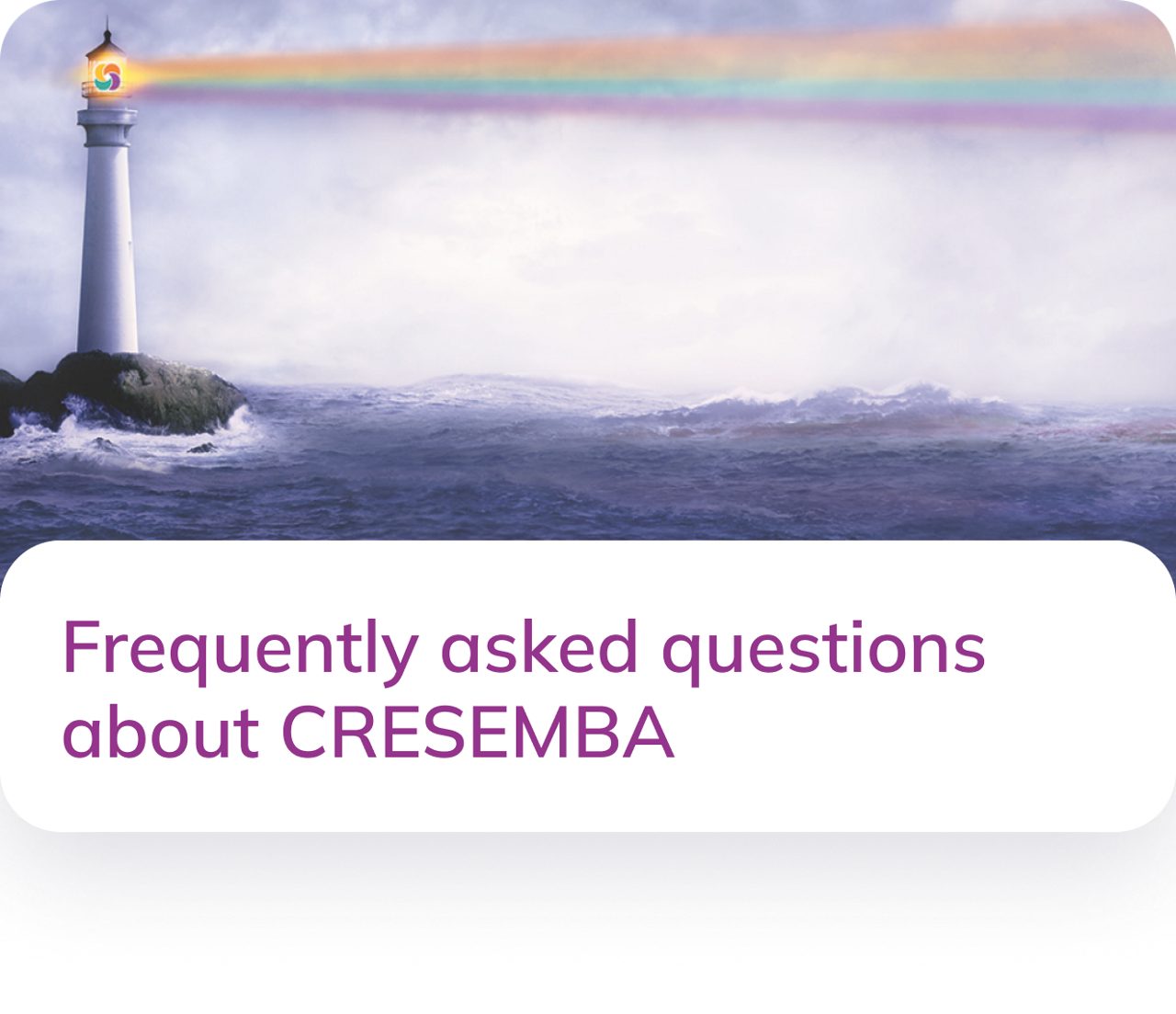 Frequently asked questions about CRESEMBA