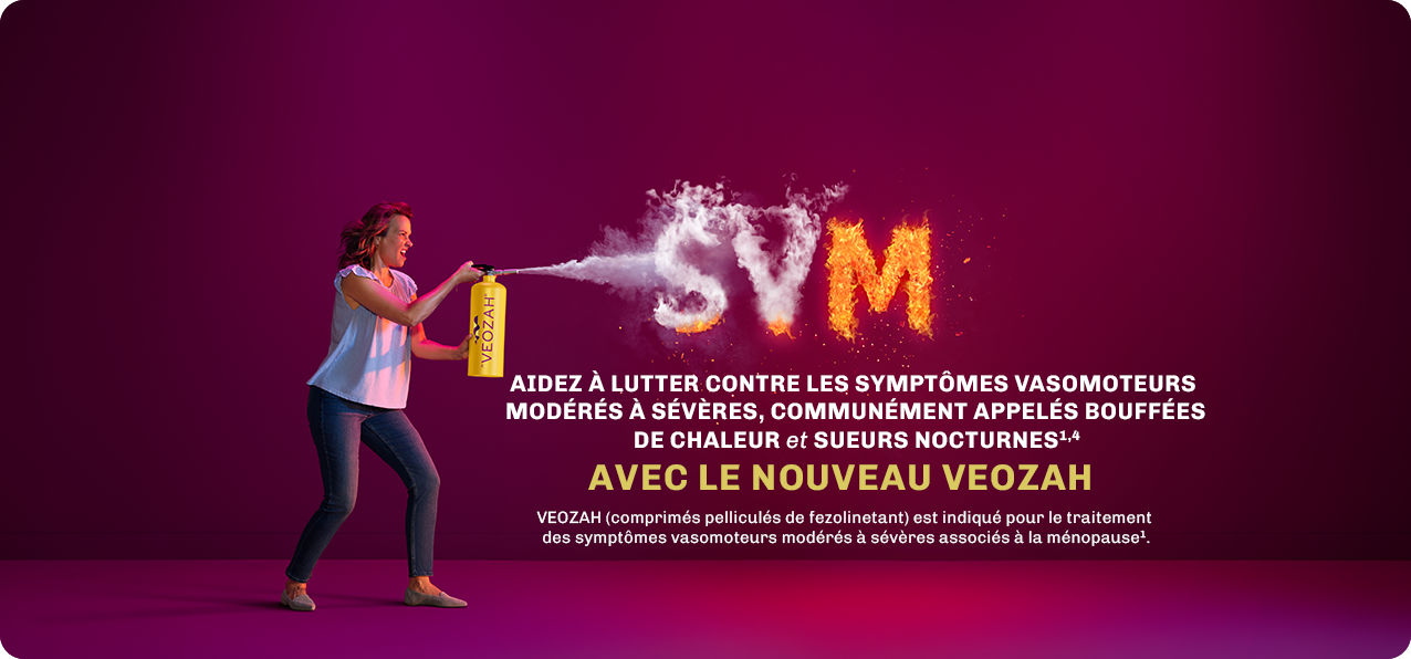 Aidez à lutter contre les symptômes vasomoteurs modérés à sévères, communément appelés bouffées de chaleur et sueurs nocturnes1,4 