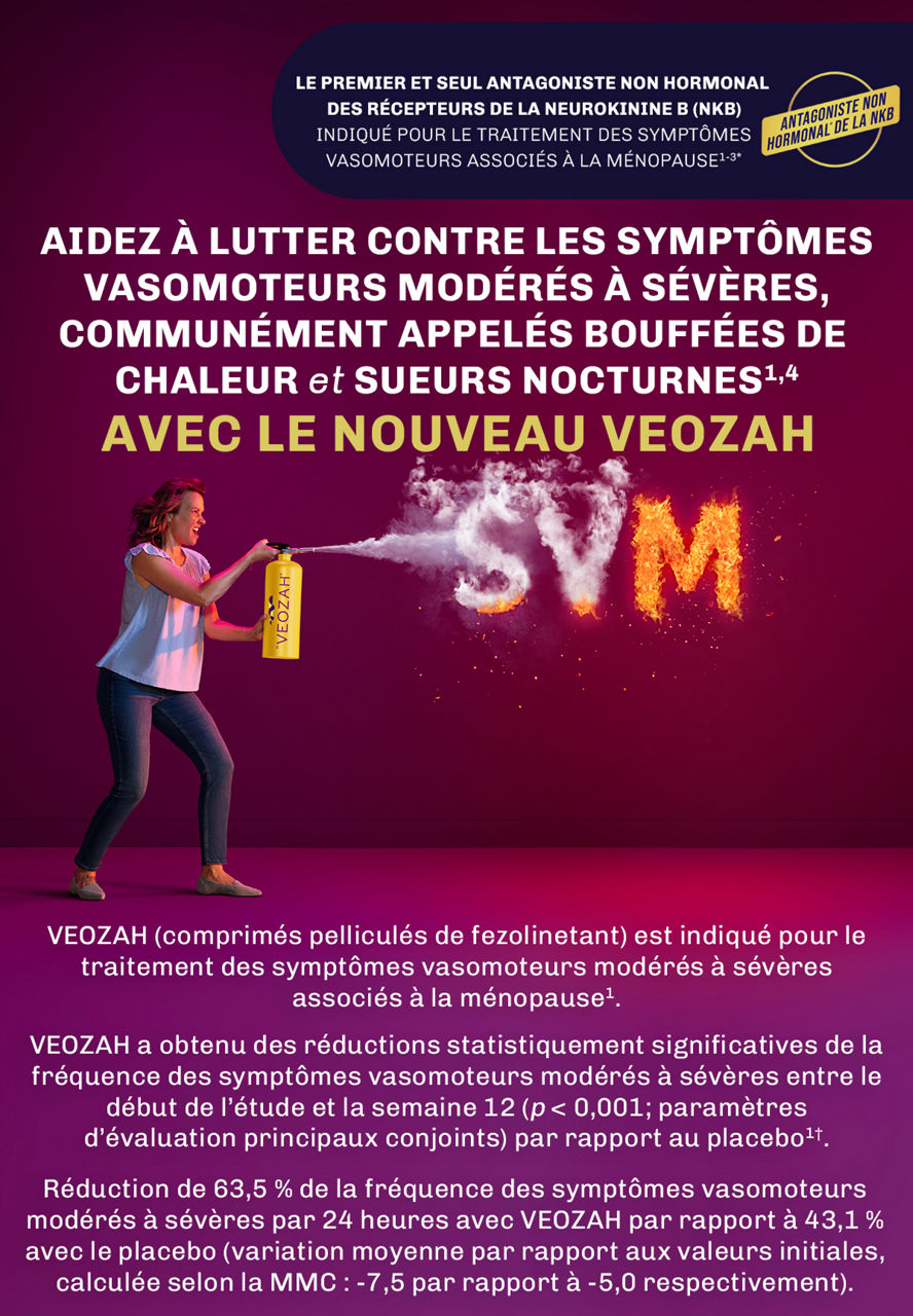 AIDEZ À LUTTER CONTRE LES SYMPTÔMES VASOMOTEURS MODÉRÉS À SÉVÈRES, COMMUNÉMENT APPELÉS BOUFFÉES DE CHALEUR et SUEURS NOCTURNES1,4