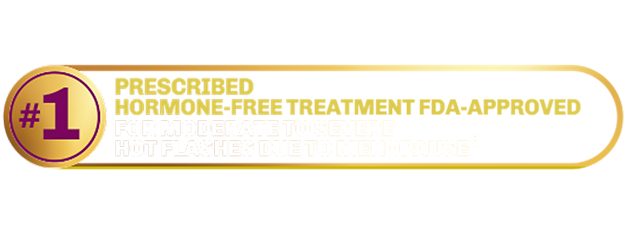 #1 prescribed hormone-free treatment FDA-approved for moderate to severe hot flashes due to menopause.